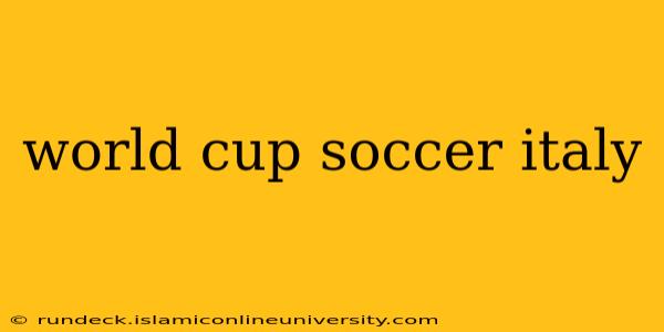 world cup soccer italy