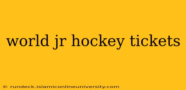 world jr hockey tickets