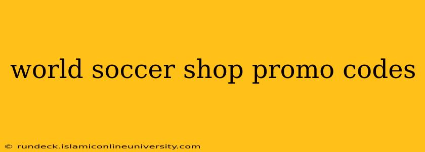 world soccer shop promo codes