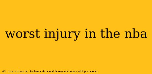 worst injury in the nba