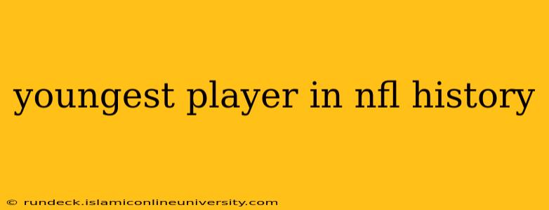 youngest player in nfl history